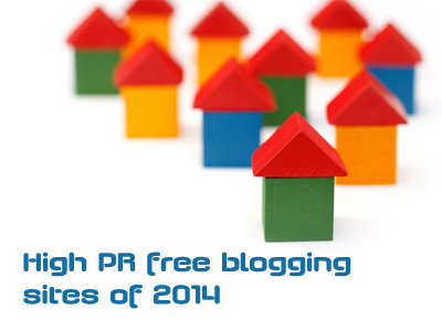 High PR free blogging sites of 2014