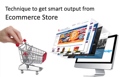 Technique to get smart output from Ecommerce Store