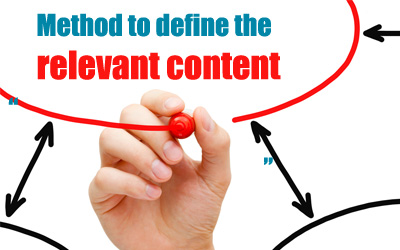 Method to define the relevant content