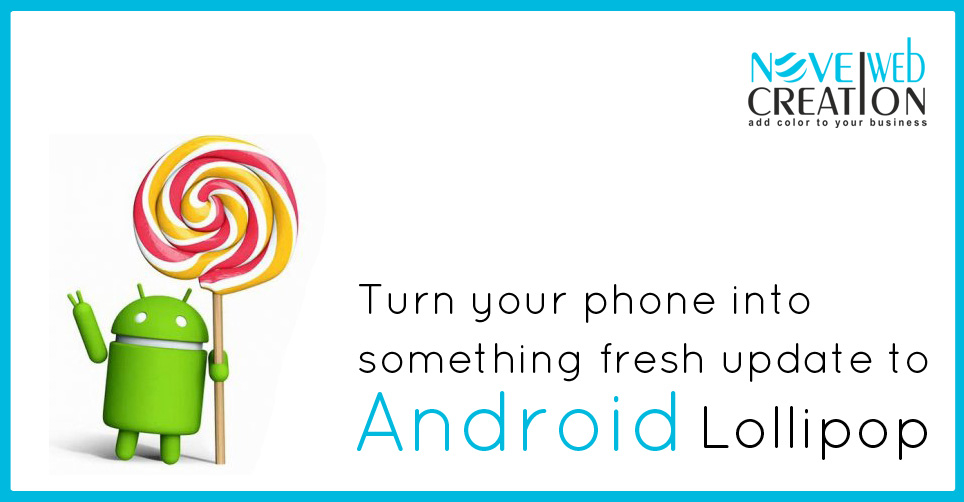 Turn your phone into something fresh update to Android Lollipop