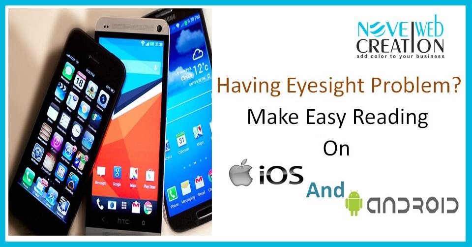 Having Eyesight Problem? Make Easy Reading On iOS And Android