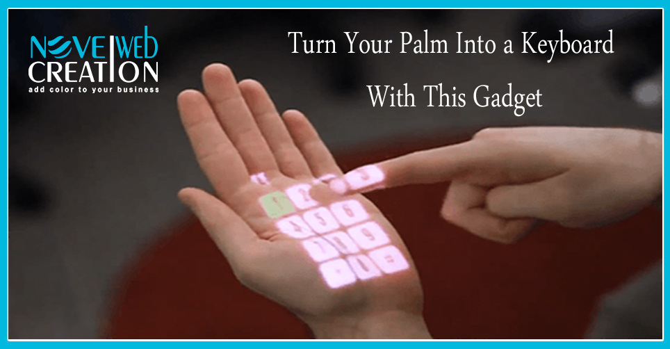 Turn Your Palm into a Keyboard with This Gadget