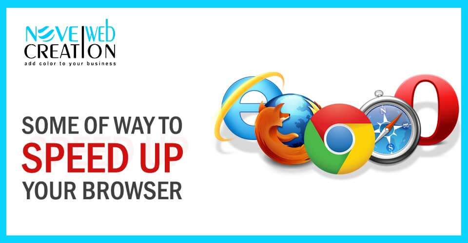 Some of Way to Speed up Your Browser