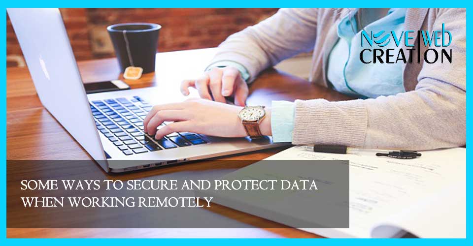 Some-Ways-to-Secure-and-Protect-Data-when-Working-Remotely