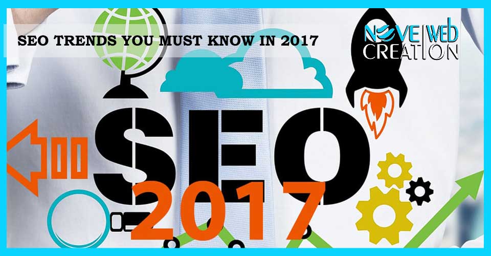 SEO Trends You Must Know In 2017