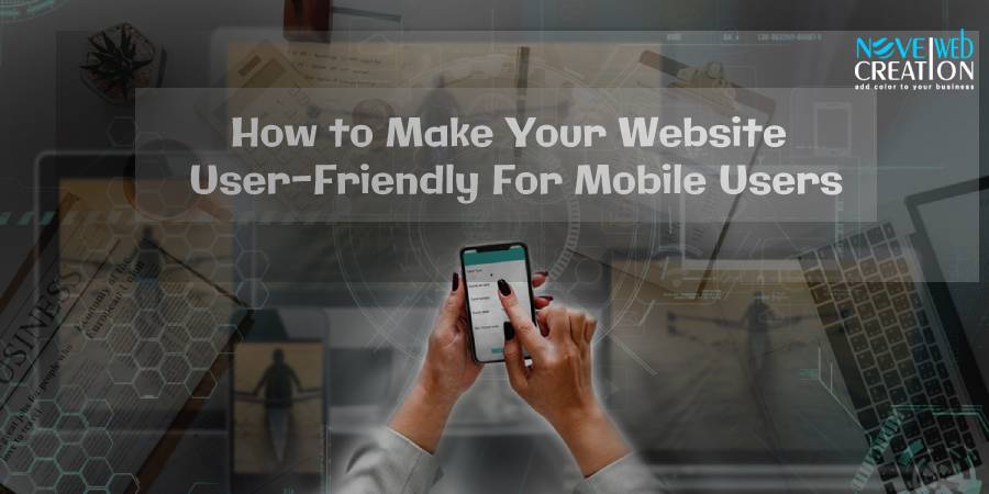 How to Make Your Website User-Friendly For Mobile Users (1)