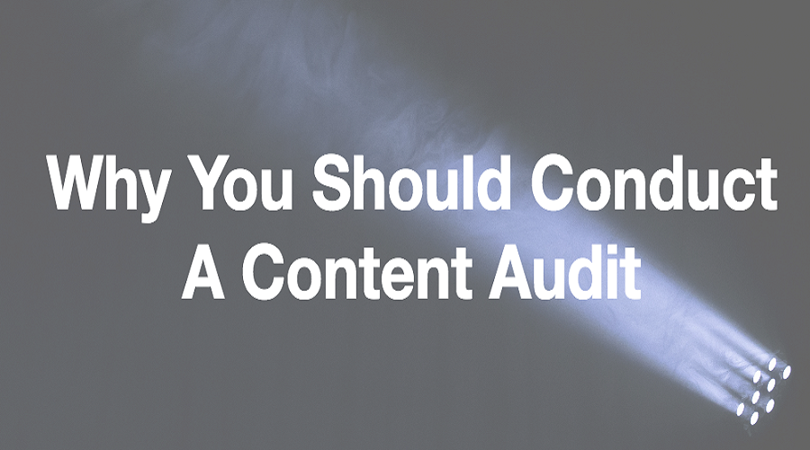 why you should conduct a content audit