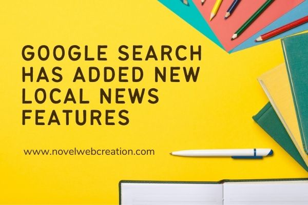 Google Search Has Added New Local News Features