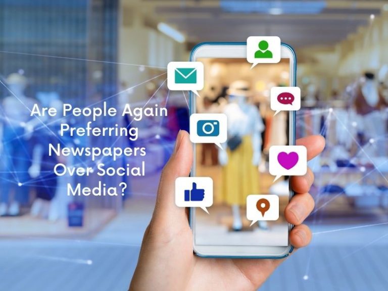 Are People Again Preferring Newspapers Over Social Media