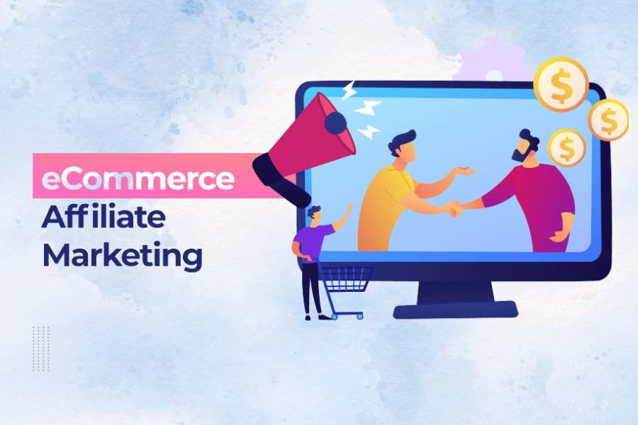 E-Commerce Affiliate Marketing